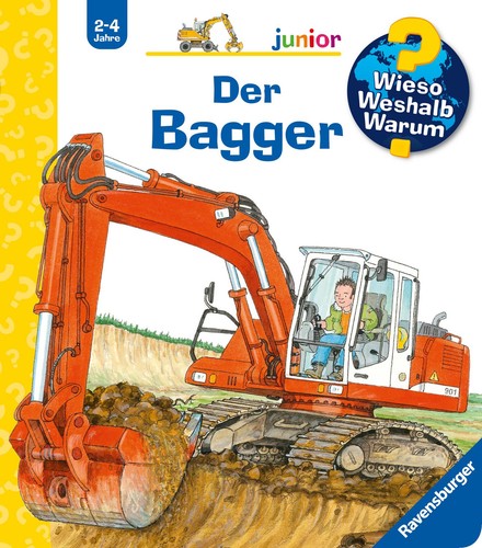 Der bagger wieso weshalb - der, /